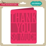 LW-Thank-You-So-Much-Card LW-Thank-You-So-Much-Card