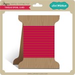 LW-Thread-Spool-Card LW-Thread-Spool-Card